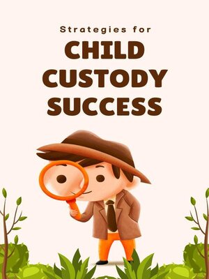cover image of Strategies for Child Custody Success